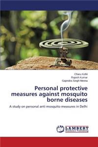 Personal protective measures against mosquito borne diseases