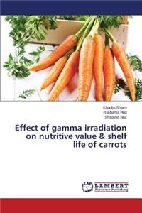 Effect of gamma irradiation on nutritive value & shelf life of carrots