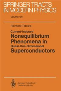 Current-Induced Nonequilibrium Phenomena in Quasi-One-Dimensional Superconductors