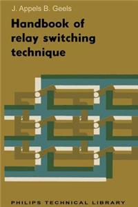 Handbook of Relay Switching Technique