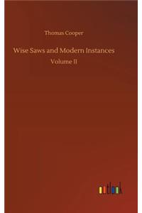 Wise Saws and Modern Instances