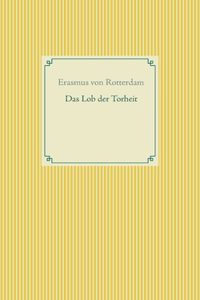 Lob der Torheit