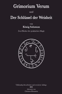 Grimorium Verum und der Schlüssel der Weisheit