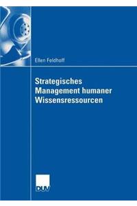 Strategisches Management Humaner Wissensressourcen