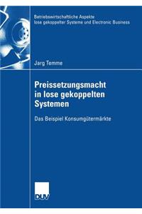 Preissetzungsmacht in lose gekoppelten Systemen