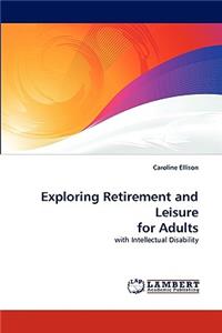 Exploring Retirement and Leisure for Adults