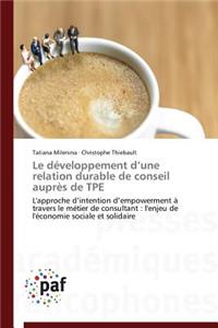 Le Développement D Une Relation Durable de Conseil Auprès de Tpe