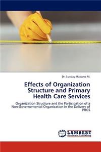 Effects of Organization Structure and Primary Health Care Services