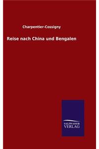 Reise nach China und Bengalen