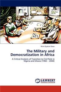The Military and Democratization in Africa