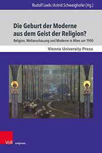 Die Geburt Der Moderne Aus Dem Geist Der Religion?