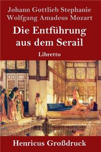 Entführung aus dem Serail (Großdruck)