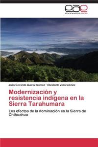 Modernización y resistencia indígena en la Sierra Tarahumara
