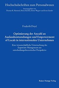 Optimierung Der Anzahl an Auslandsentsendungen Und Empowerment of Locals in Internationalen Unternehmen