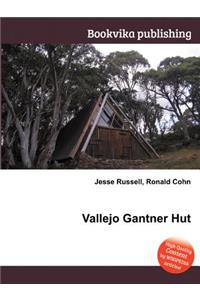 Vallejo Gantner Hut