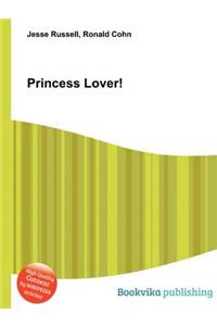 Princess Lover!