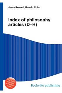 Index of Philosophy Articles (D-H)