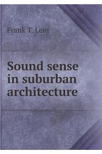 Sound Sense in Suburban Architecture