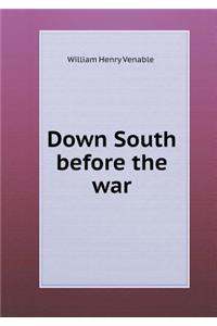 Down South Before the War