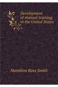 Development of Manual Training in the United States