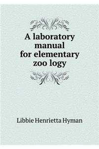 A laboratory manual for elementary zoo&#776;logy