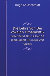 Die Lehre Von Der Vokalen Ornamentik