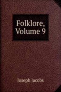 Folklore, Volume 9
