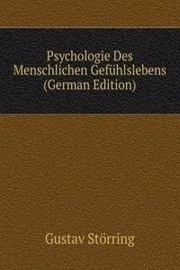 Psychologie Des Menschlichen Gefuhlslebens (German Edition)