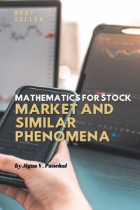 Mathematics for Stock Market and Similar Phenomena