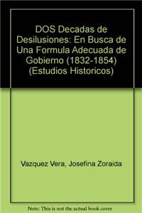 DOS Decadas de Desilusiones