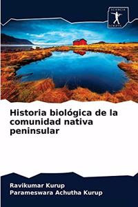 Historia biológica de la comunidad nativa peninsular