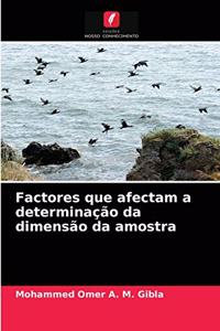 Factores que afectam a determinação da dimensão da amostra