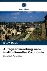 Alltagsanwendung neo-institutioneller Ökonomie