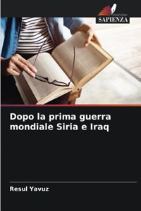 Dopo la prima guerra mondiale Siria e Iraq