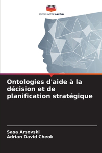 Ontologies d'aide à la décision et de planification stratégique