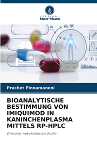 Bioanalytische Bestimmung Von Imiquimod in Kaninchenplasma Mittels Rp-HPLC