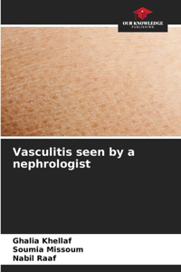 Vasculitis seen by a nephrologist