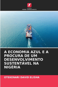 A Economia Azul E a Procura de Um Desenvolvimento Sustentável Na Nigéria