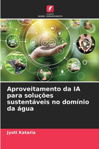 Aproveitamento da IA para soluções sustentáveis no domínio da água
