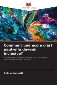 Comment une école d'art peut-elle devenir inclusive?