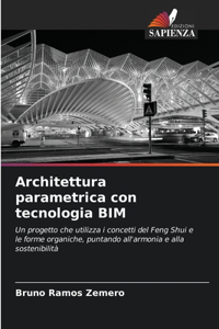 Architettura parametrica con tecnologia BIM