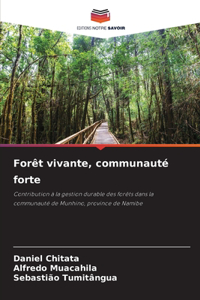 Forêt vivante, communauté forte