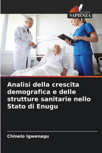 Analisi della crescita demografica e delle strutture sanitarie nello Stato di Enugu