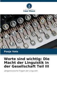 Worte sind wichtig