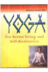 Yoga for Better Living and Self-Realization