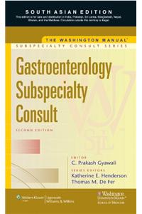 The Washington Manual Gastroenterology Subspecialty Consult (Ie)