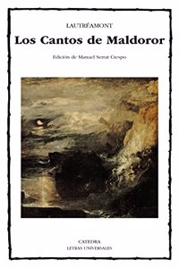 Los Cantos De Maldoror / The Songs of Maldoror: 89 (Letras Universales)