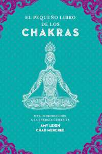 Pequeño Libro de Los Chakras