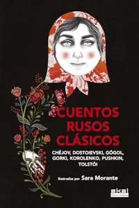 Cuentos rusos clasicos: Ilustrados por Sara Morante