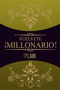 Â¡Vuelvete millonario!